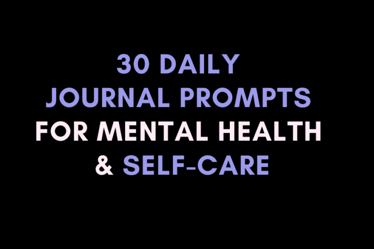 30 Daily Journal Prompts for Mental Health & Self-Care