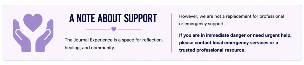 The Journal Experience support disclaimer and emergency help guidance